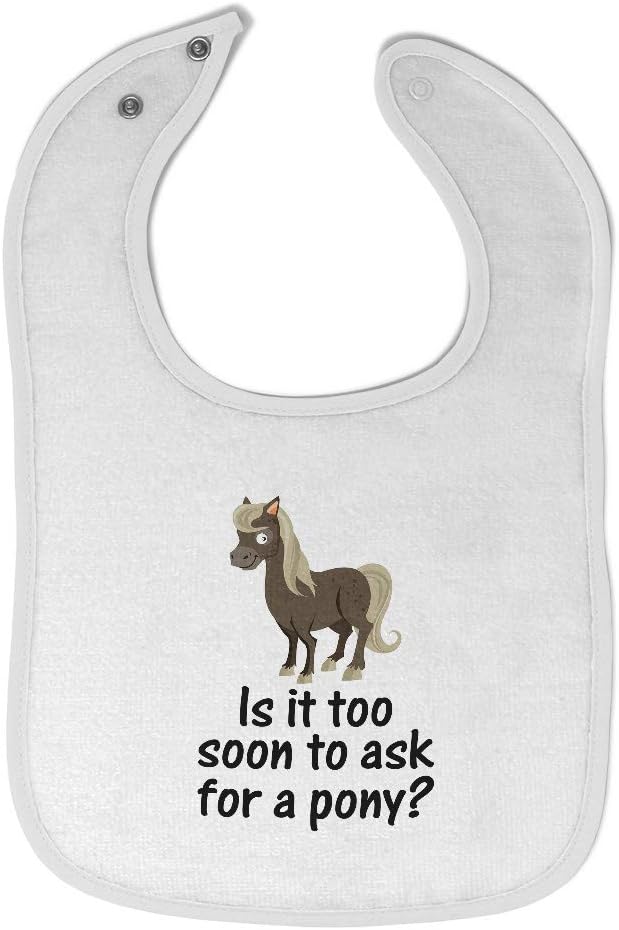 Cute Rascals Toddler & Baby Bibs Burp Cloths Funny Young Horse Is It Too Soon to Ask for A Pony Question Mark Sign Cotton Baby Items for Baby Girl & Boy White Design Only