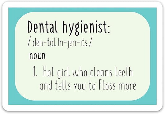 Dental Hygienist Definition Stickers, Hot Girl Who Cleans Teeth Tells You to Floss More Stickers, Waterproof Vinyl Decals for Laptop Water Bottles Scrapbook, Dental Gifts