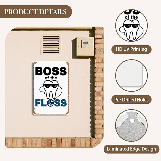 Boss of the Floss Dentist Dental Hygienist Sign Wall Decor Art Poster Vintage Metal Tin Sign for Funny Garage Room Man Cave Bathroom Pub Restaurant Office Sign Wall Decoration Gift 8x12 In