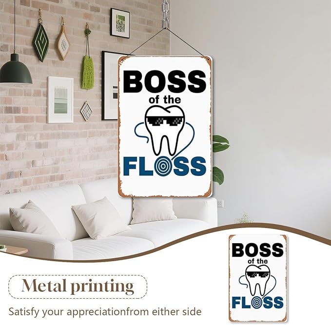 Boss of the Floss Dentist Dental Hygienist Sign Wall Decor Art Poster Vintage Metal Tin Sign for Funny Garage Room Man Cave Bathroom Pub Restaurant Office Sign Wall Decoration Gift 8x12 In