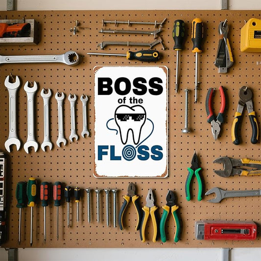 Boss of the Floss Dentist Dental Hygienist Sign Wall Decor Art Poster Vintage Metal Tin Sign for Funny Garage Room Man Cave Bathroom Pub Restaurant Office Sign Wall Decoration Gift 8x12 In